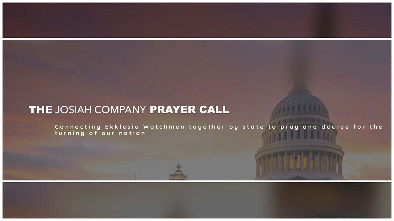 Josiah Company Tuesday Night Prayer Call - Jan. 28th, 2025