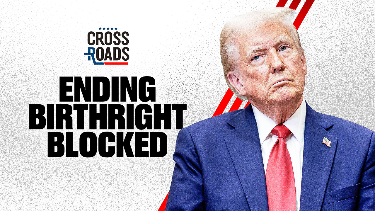 Judge Blocks Trump’s Restrictions on Birthright Citizenship | Trailer | Crossroads