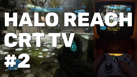 Halo: Reach Walkthrough Part 2 (Xbox 360 CRT TV)