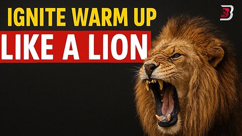 Ignite Warm Up-Like a LION