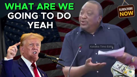 Former president of Kenya mocks countries who are upset Trump won't give Them MONEY