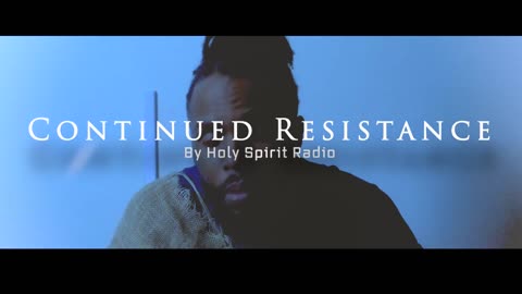 Continued Resistance