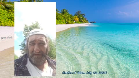 Garden of Eden, July 12, 2025