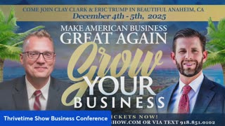 LIVE!!! Watch Eric Trump LIVE from Clay Clark's ThrivetimeShow.com Business Growth Conference + Eric Trump & Clay Clark Bring the ThrivetimeShow.com Business Conference to Anaheim, CA (Dec. 4th & 5th 2025) + 704 Ticket Remain Available