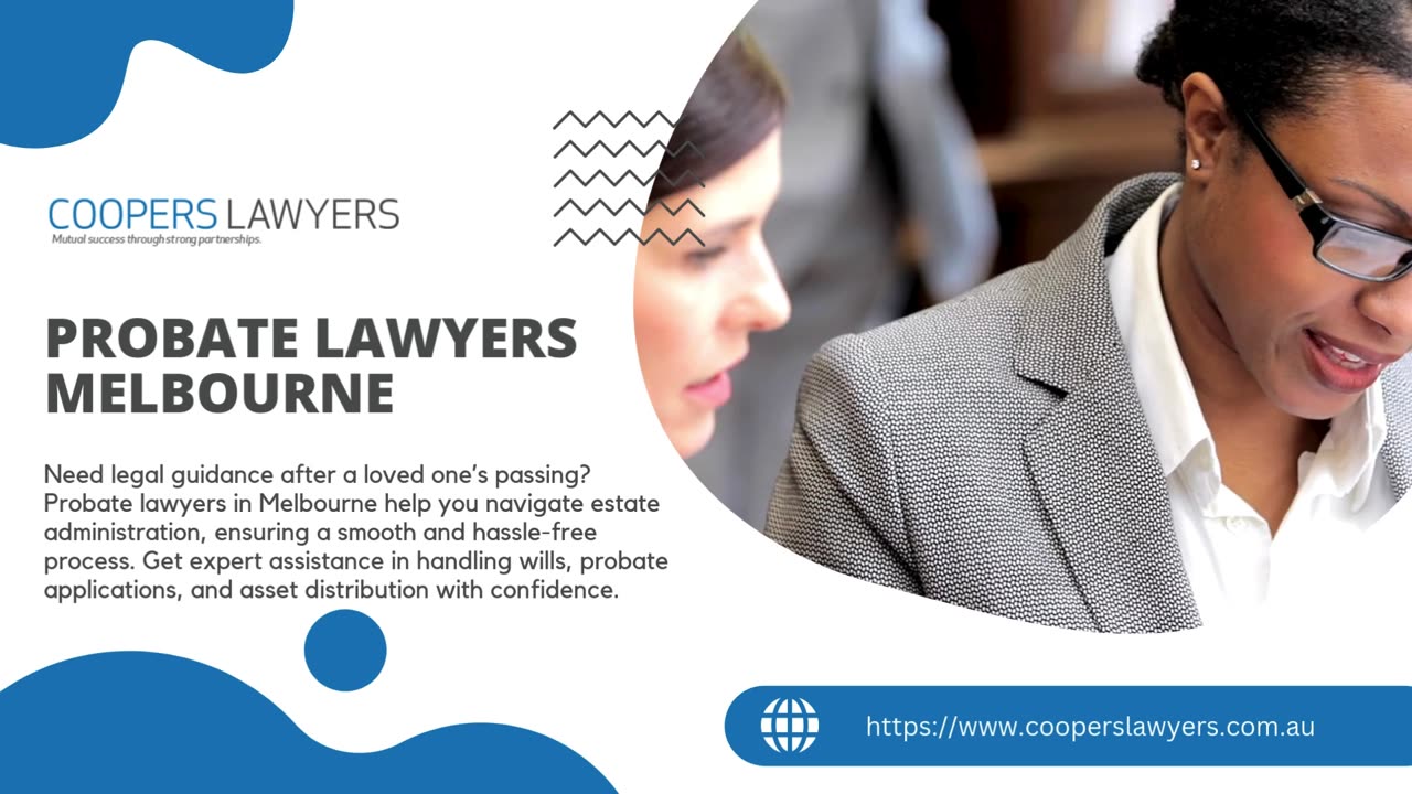Expert Probate Lawyers in Melbourne – Navigating Estates with Ease