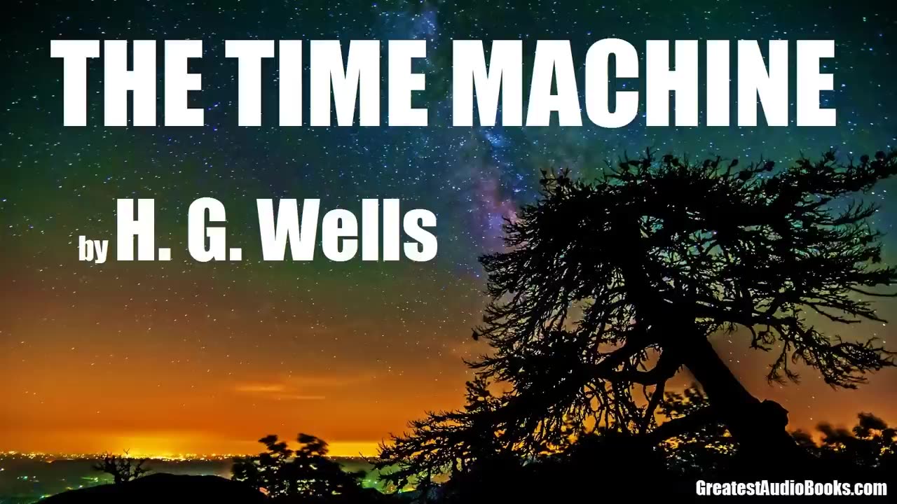 THE TIME MACHINE by H.G. Wells - Full Audiobook