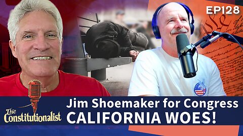 The Constitutionalist Guest Jim shoemaker for Congress
