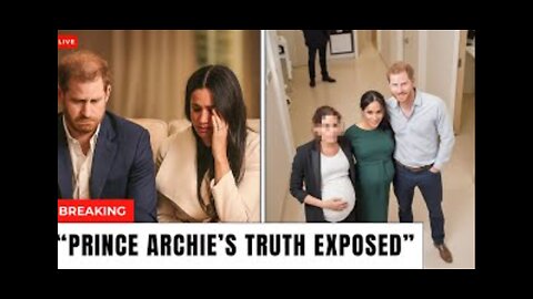 PRINCE ARCHIE'S TRUTH EXPOSED