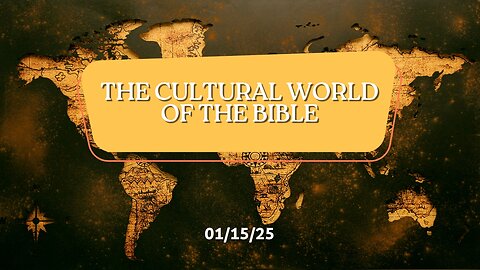 Cultural References In The Bible, Part 1 - 1/15/24