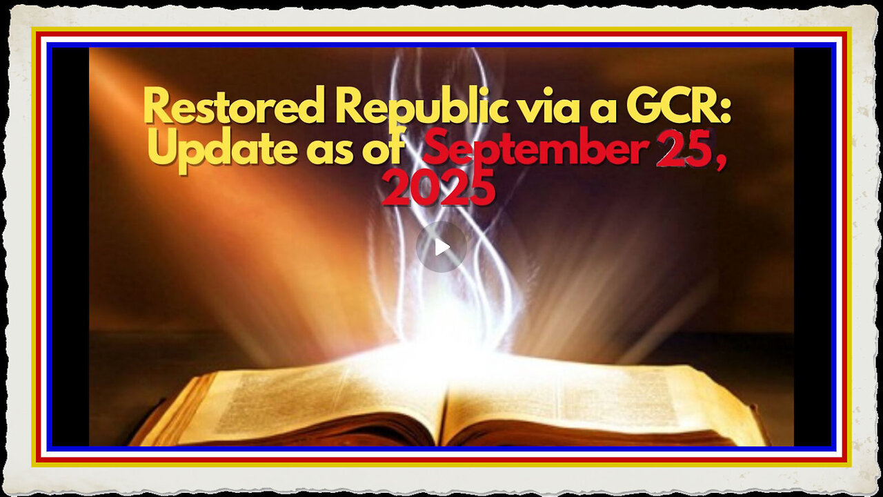 Restored Republic via a GCR Update as of September 25, 2025