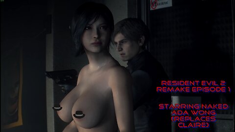 K18! Resident Evil 2 Remake Episode 1 - Starring Naked Ada Wong