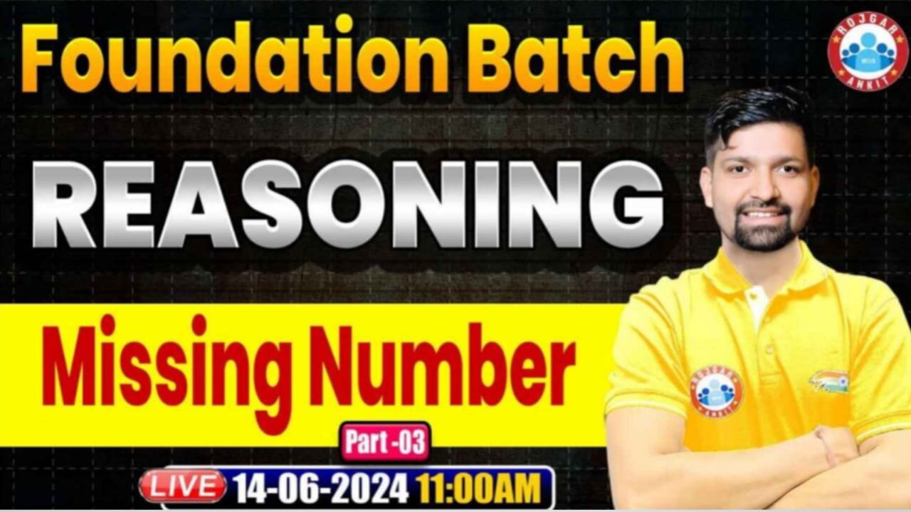 REASONING CLASS, MISSING NUMBER CLASS #3