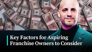 What Aspiring Franchise Owners MUST Know Before Investing
