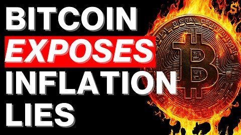 They’re Lying to You About Inflation and Bitcoin Proves It
