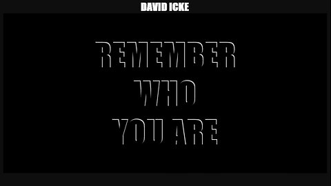 David Icke: Remember Who You Are (2012)