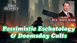 Pessimistic Eschatology & Doomsday Cults