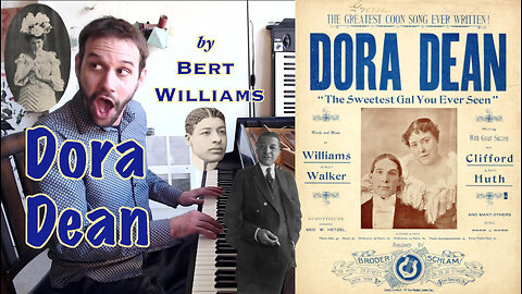 Dora Dean The Sweetest Gal You Ever Seen (1895) by Bert Williams - One of the FIRST ragtime songs