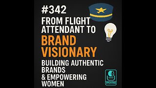 #342 From Flight Attendant to Brand Visionary - Building Authentic Brands & Empowering Women