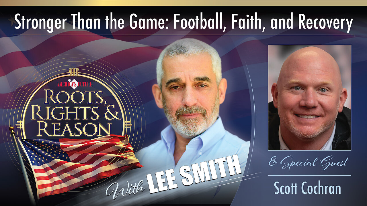 Roots, Rights, & Reason - Stronger Than the Game: Football, Faith, and Recovery - Scott Cochran