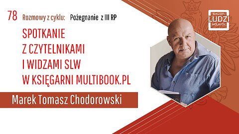S01E78 – Pożegnanie z III RP SPOTKANIE Z CZYTELNIKAMI I WIDZAMI W KSIĘGARNI MULTIBOOK.PL