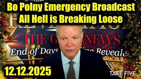 Bo Polny Emergency Broadcast 12.12.25 - All Hell is Breaking Loose