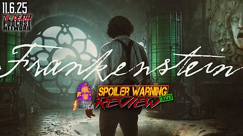 Frankenstein (2025) 🚨SPOILER WARNING🚨Review LIVE | 11.6.25