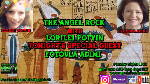 The Angel Rock with Lorilei Potvin & Special Guest Fotoula Adrimi