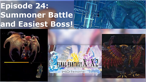Episode 24: Summoner Battle and Easiest Boss!