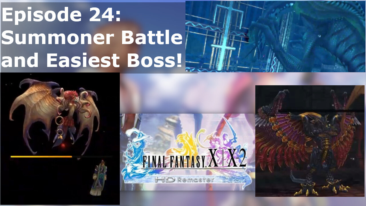Episode 24: Summoner Battle and Easiest Boss!