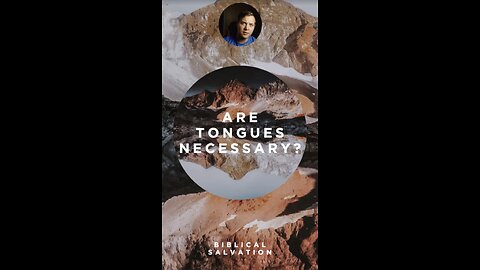 Is Speaking in Tongues Necessary?