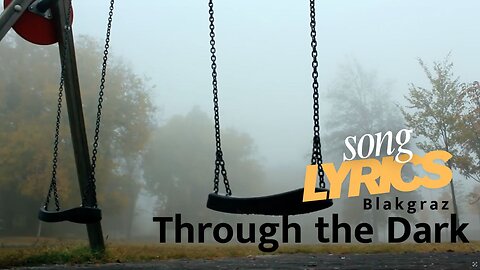 Through the Dark - Blakgraz OFFICIAL Song Lyric Music Video