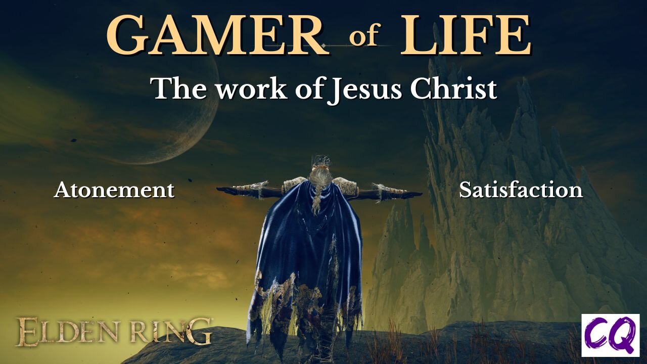 The Sacrifice of Christ while playing Elden Ring | Gamer of Life