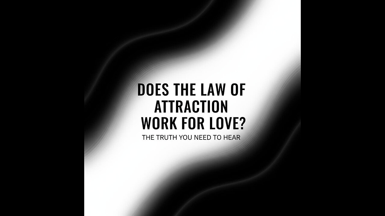Does the Law of Attraction Work for Love? The Truth You Need to Hea