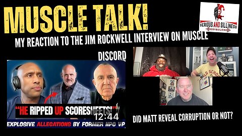 My Reaction to the Jim Rockwell Interview on Muscle Discord. Did Matt Reveal Corruption or Not?