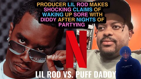 Producer Lil Rod makes SHOCKING CLAIMS of waking up SORE Diddy after Nights of Partying