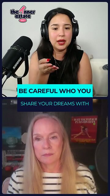 Be careful who you share your dreams with