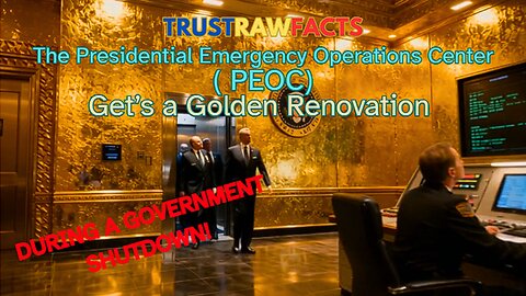 The Presidential Emergency Operations Center - Gets a Golden Renovation - Key Points