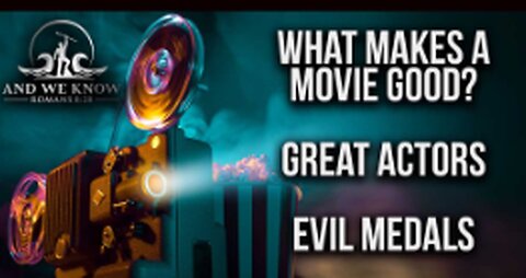 1.6.25: What makes a GOOD MOVIE? Medals to EVIL for ALL to SEE, Great AWAKENING! PRAY!