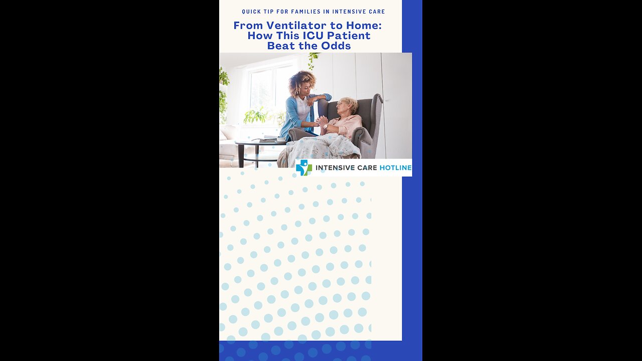 From Ventilator to Home: How This ICU Patient Beat the Odds