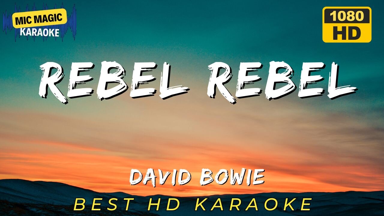 REBEL REBEL - DAVID BOWIE - KARAOKE