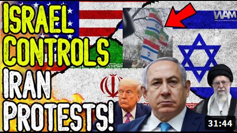 CONFIRMED: ISRAEL CONTROLS IRAN PROTESTS! - As War Is Imminent, Israel Admits Plan!