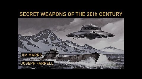 Joseph Farrell & Jim Marrs - Secret Weapons of the 20th Century COMPLETE INTERVIEW Admiral Byrd, UFO