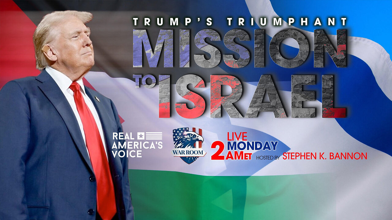 PRESIDENT TRUMP'S MISSION TO ISRAEL - RAV LIVE SPECIAL