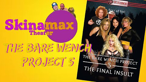 Skinamax Theater: The Bare Wench Project 5 (2005)