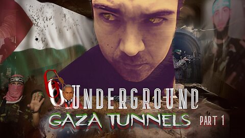 6 Underground 'Gaza Tunnels' (Part 1)