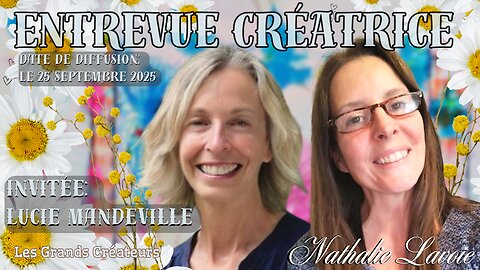 Entrevue Créatrice Nathalie Lavoie & Lucie Mandeville