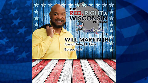 Regular Joe's Red, Right & Wisconsin Podcast with Will Martin