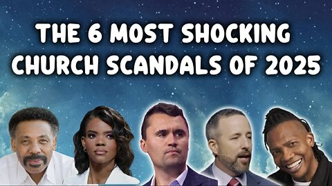 The 6 Most Shocking Church Scandals of 2025