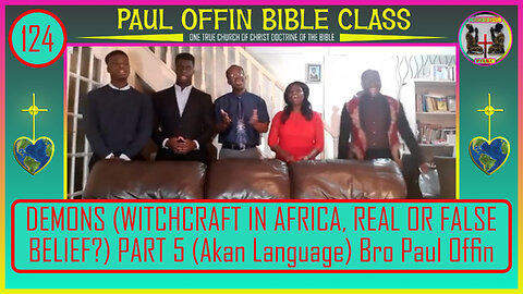 124| DEMONS (WITCHCRAFT IN AFRICA, REAL OR FALSE BELIEF?) PART 5 (Akan Language) Bro Paul Offin
