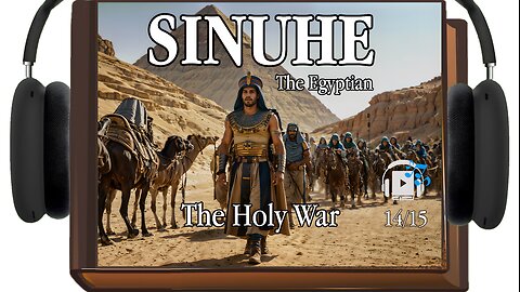 The Egyptian Sinuhe Audiobook | 🎧 Chapter 14: The Holy War